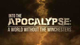 Into the Apocalypse - A World Without the Winchesters