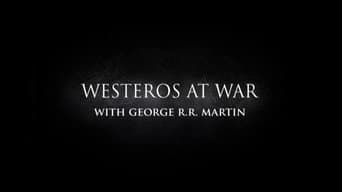 Behind the Scenes: Westeros At War with George R.R. Martin