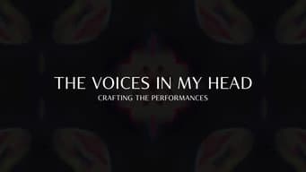 The Voices In My Head: Crafting the Performances